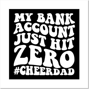 My bank account just hit zero cheer dad On Back Posters and Art